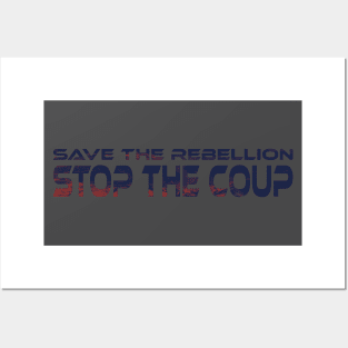 Save the Rebellion, Stop the Coup Posters and Art